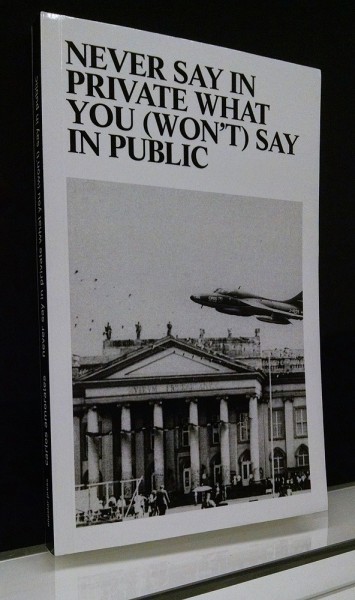 Carlos Amorales, Never Say in Privatate What You  (Won't) Say in Public, Onestar Press, 2008